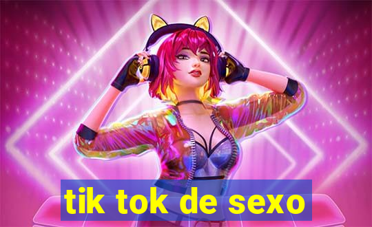 tik tok de sexo